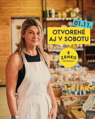 V Zrnkách nakúpite aj v sobotu 01.11.2025.