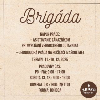 Hľadáme brigádnika / brigádničku 👇 Do Poctivých potravín Zrnko - Sever hľadáme šikovnú pomoc k pokladni. O čo ide? Pomoc...